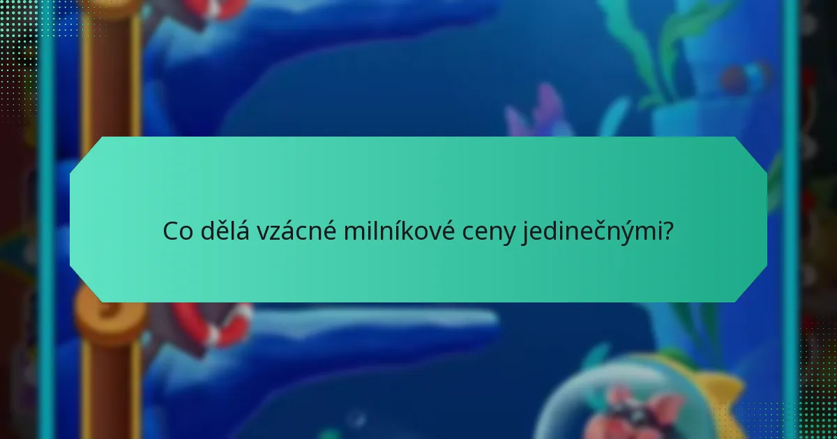 Co dělá vzácné milníkové ceny jedinečnými?