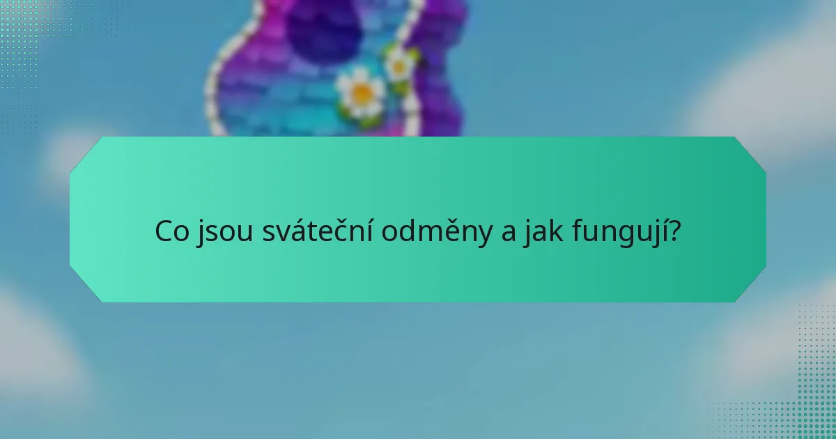 Co jsou sváteční odměny a jak fungují?