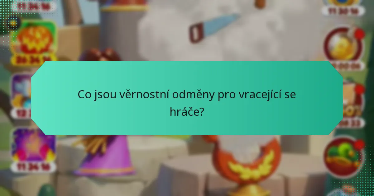 Co jsou věrnostní odměny pro vracející se hráče?