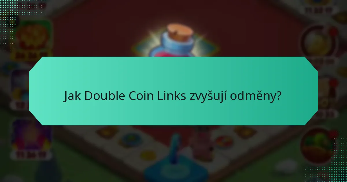 Jak Double Coin Links zvyšují odměny?