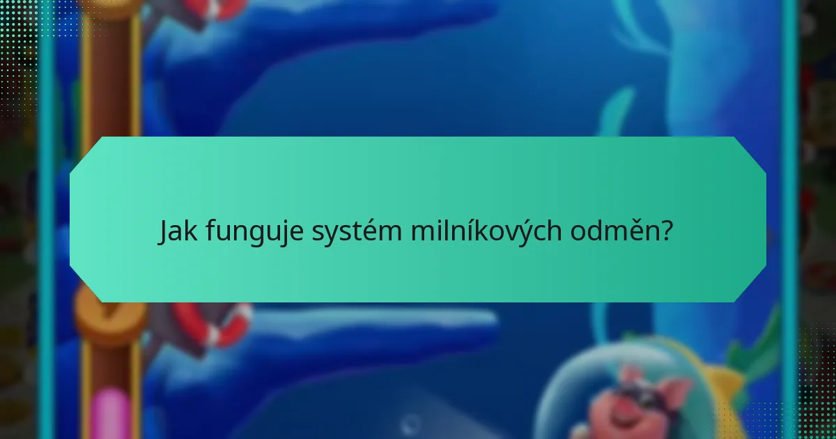 Jak funguje systém milníkových odměn?
