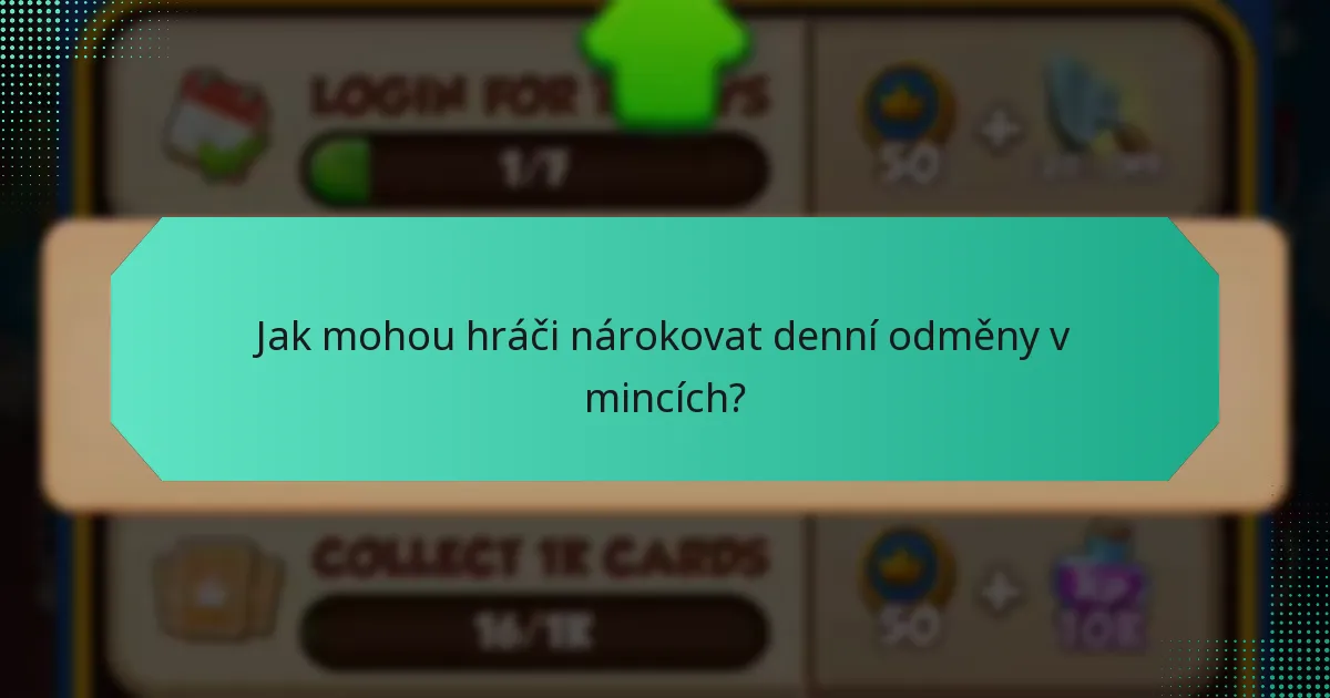Jak mohou hráči nárokovat denní odměny v mincích?