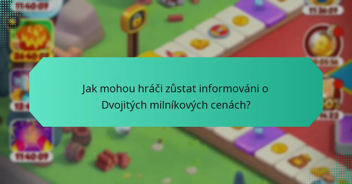 Jak mohou hráči zůstat informováni o Dvojitých milníkových cenách?