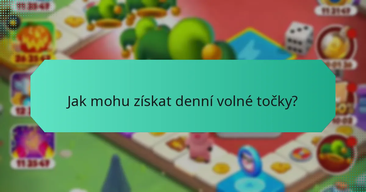 Jak mohu získat denní volné točky?
