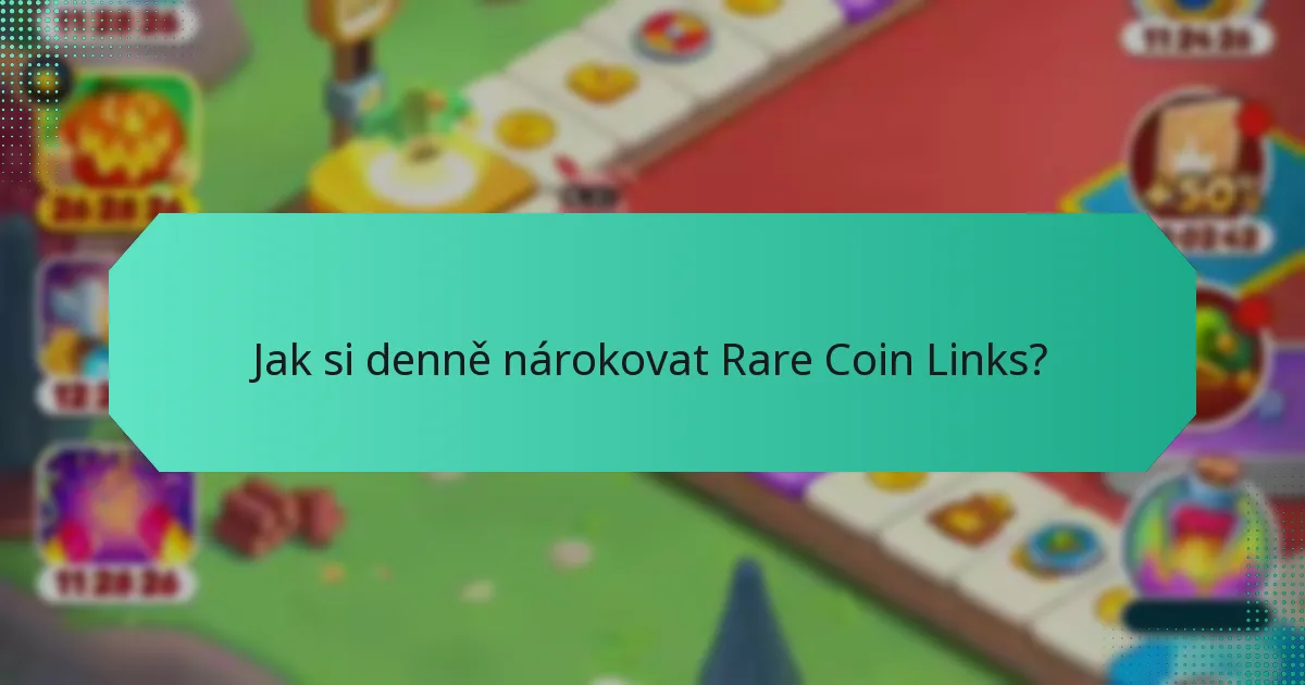 Jak si denně nárokovat Rare Coin Links?