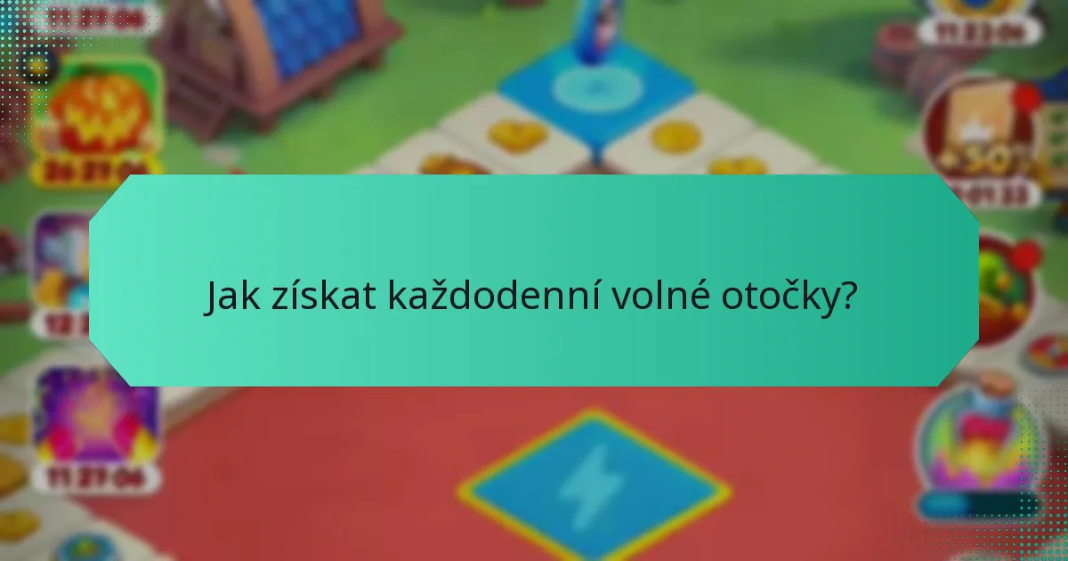 Jak získat každodenní volné otočky?