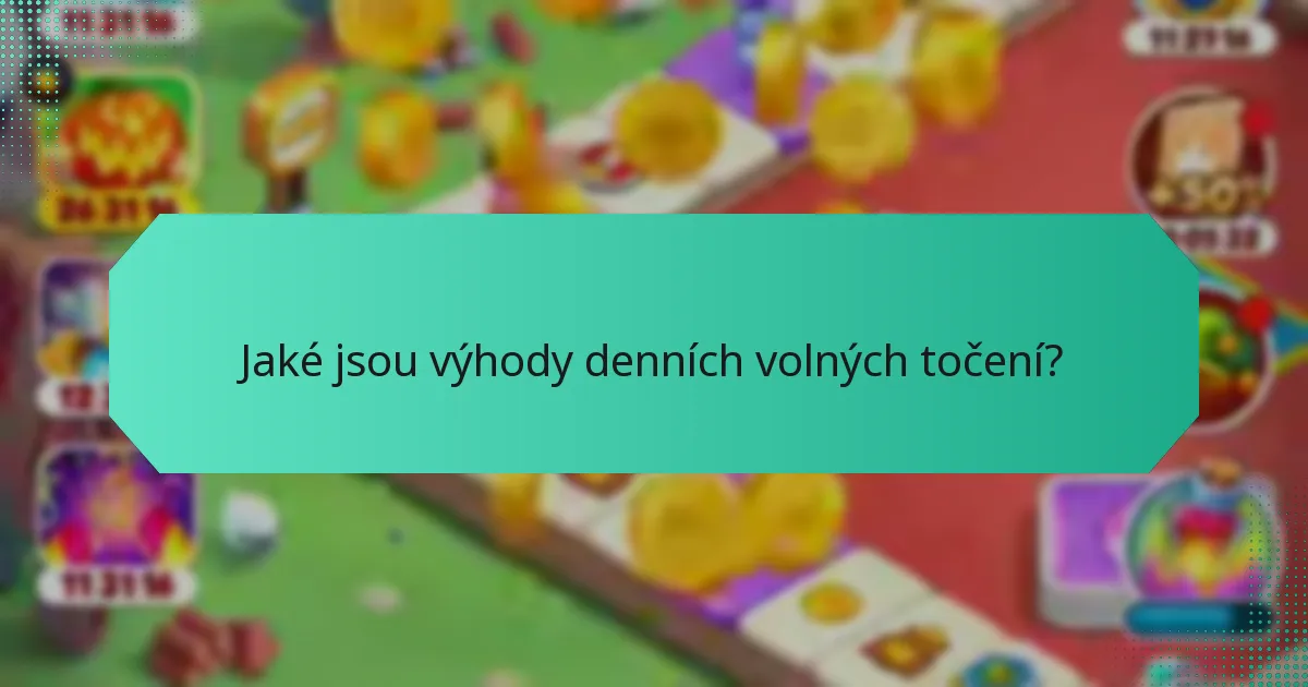 Jaké jsou výhody denních volných točení?