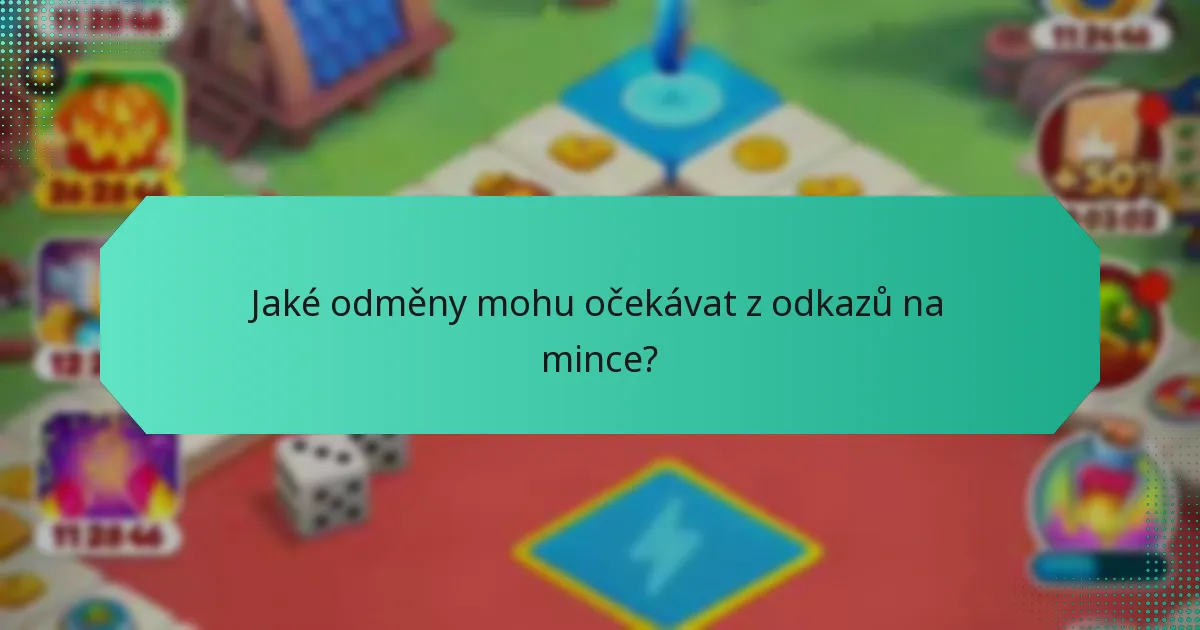 Jaké odměny mohu očekávat z odkazů na mince?