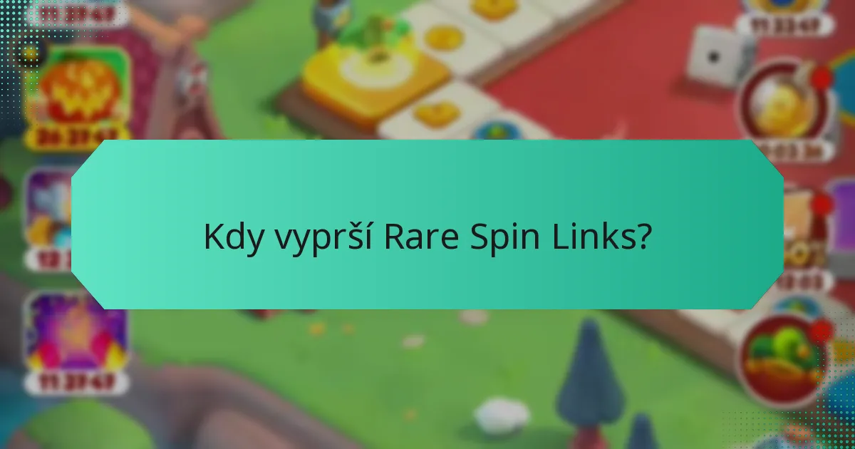 Kdy vyprší Rare Spin Links?