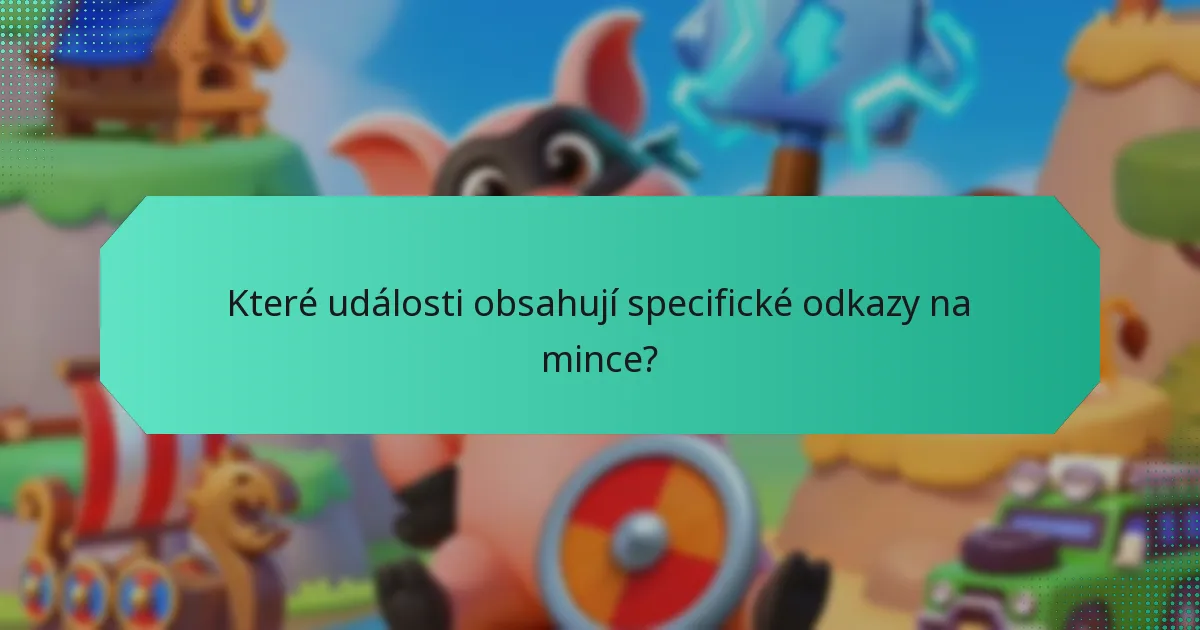 Které události obsahují specifické odkazy na mince?